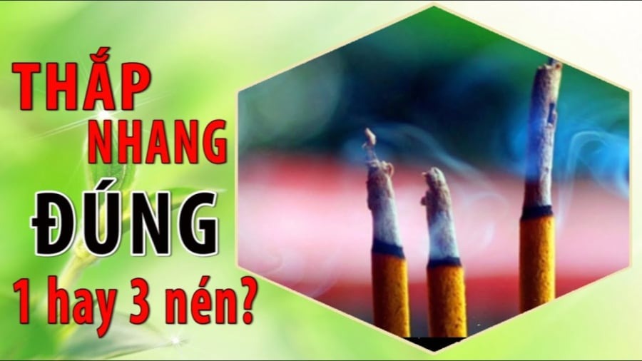 Thắp Hương Nên Chọn 1 Hay 3 Nén Nhang Mới Hút Lộc: Tưởng Đơn Giản Nhưng Nhiều Nhà Làm Sai Hết